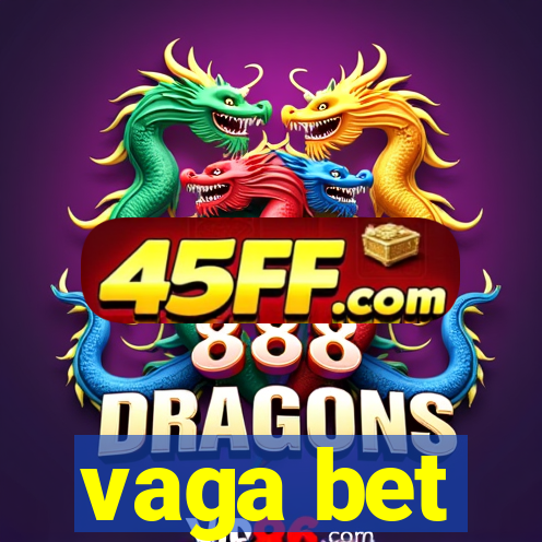 vaga bet